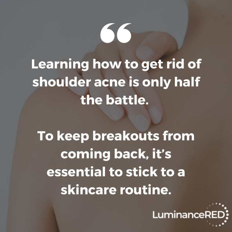 Quote: How to Get Rid of Shoulder Acne